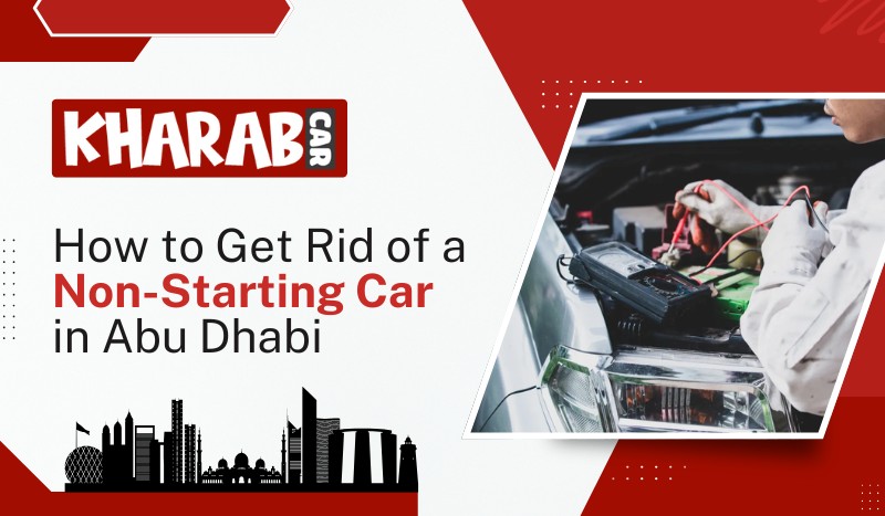 blogs/How-to-get-rid-of-a-non-starting-car-in-abu-dhabi.jpg