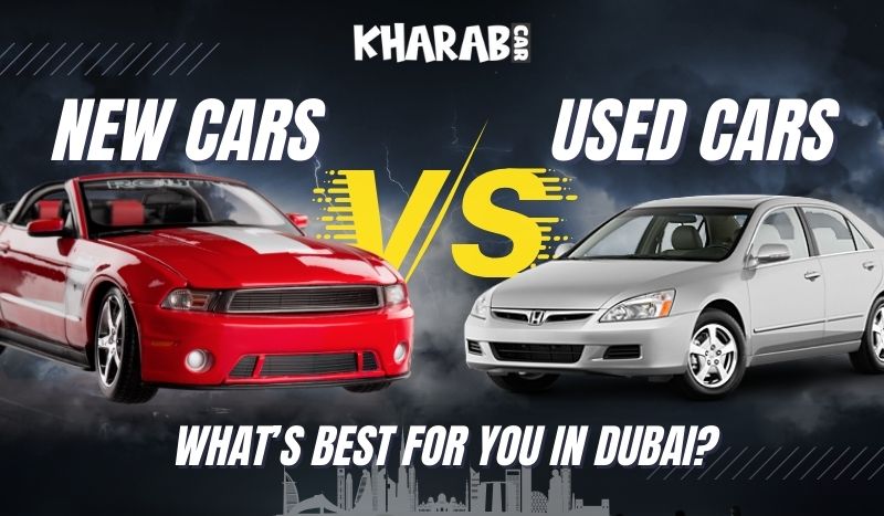 blogs/New-vs-Used-Cars-Whats-Best-for-You-in-Dubai.jpg