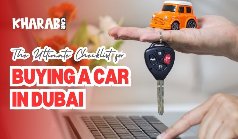 blogs/The-Ultimate-Checklist-for-Buying-a-Car-in-Dubai.jpg